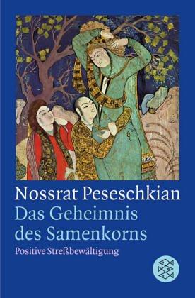 Das Geheimnis des Samenkorns: Positive Streßbewältigung