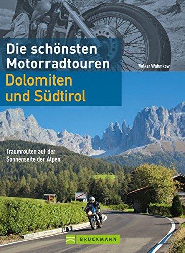 Motorrad-Touren Dolomiten und Südtirol - Die schönsten acht Routen durch die Alpen mit Kreuzbergpass, Jaufenpass, Passo di Lavazze, Vinschgau und mehr auf gut 140 Seiten.