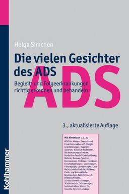 Die vielen Gesichter des ADS - Begleit- und Folgeerkrankungen richtig erkennen und behandeln