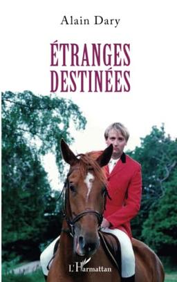 Etranges destinées