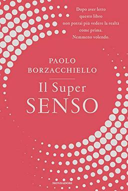 Il super senso (Vivere meglio)