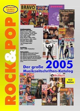 Der große Rock und Pop Musikzeitschriften-Katalog 2005