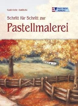 Schritt für Schritt zur Pastellmalerei