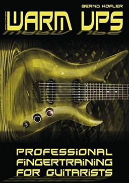 Warm ups: Professional Fingertraining For Guitarists