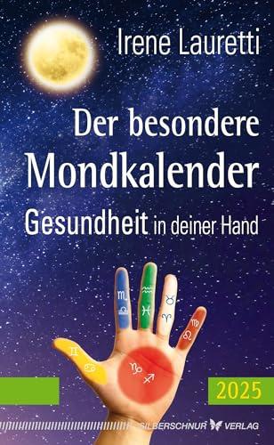 Der besondere Mondkalender – 2025: Gesundheit in deiner Hand