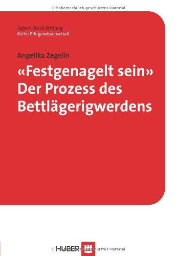 «Festgenagelt sein». Der Prozess des Bettlägerigwerdens