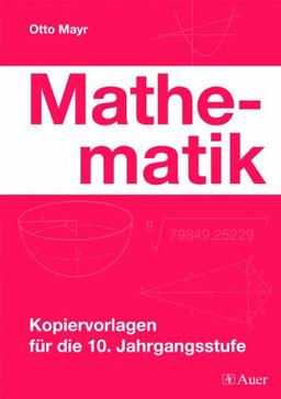 Mathematik. Kopiervorlagen für die 10. Jahrgangsstufe