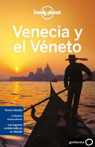 Venecia y el Véneto (Guías de Ciudad Lonely Planet)