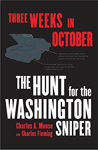 Three Weeks in October: The Hunt for the Washington Sniper