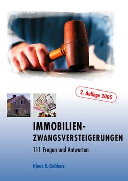 Immobilien-Zwangsversteigerungen: 111 Fragen und Antworten