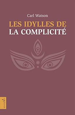 Les idylles de la complicité