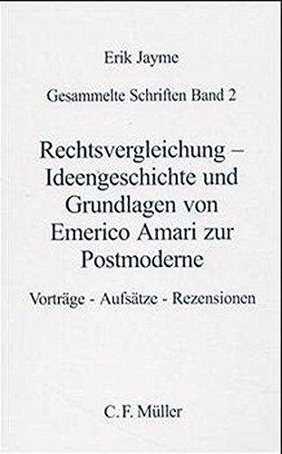 Rechtsvergleichung - Ideengeschichte und Grundlagen von Emerico Amari zur Postmoderne: Vorträge, Aufsätze , Rezensionen (Motive Texte Materialien, Band 90)