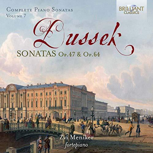 Dussek:Complete Piano Sonatas Vol.7-Op.47 & Op.64