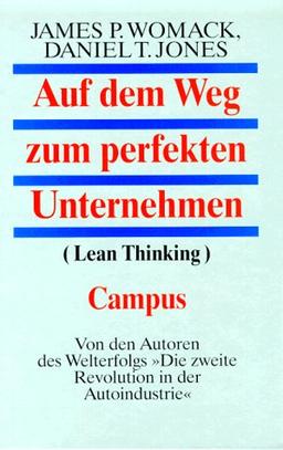 Auf dem Weg zum perfekten Unternehmen: (Lean Thinking)