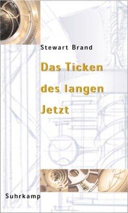 Das Ticken des langen Jetzt: Zeit und Verantwortung am Beginn des neuen Jahrtausends