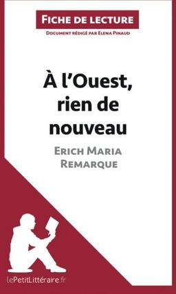 A l'Ouest, rien de nouveau d'Erich Maria Remarque (Analyse de l'oeuvre) : Analyse complète et résumé détaillé de l'oeuvre