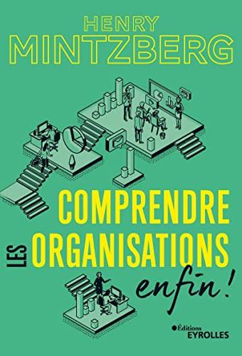 Comprendre les organisations, enfin !