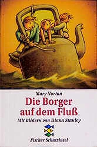 Die Borger auf dem Fluss (Fischer Schatzinsel)