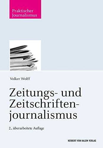 Zeitungs- und Zeitschriftenjournalismus (Praktischer Journalismus)