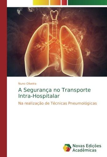 A Segurança no Transporte Intra-Hospitalar: Na realização de Técnicas Pneumológicas