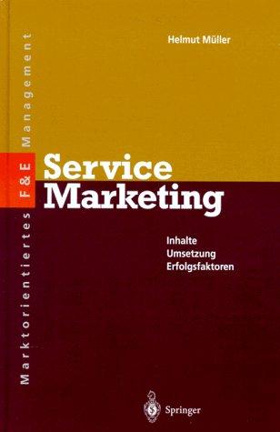 Service Marketing: Inhalte · Umsetzung  Erfolgsfaktoren (Innovations- und Technologiemanagement)