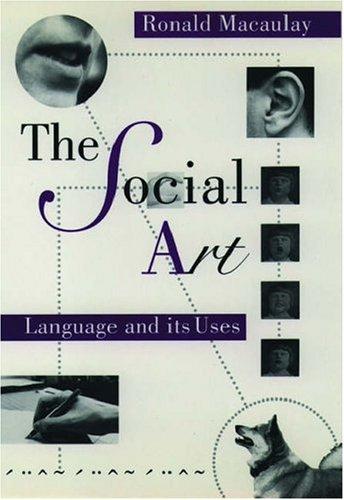 The Social Art: Language and Its Uses