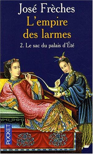 L'empire des larmes. Vol. 2. Le sac du palais d'Eté