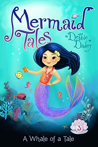 A Whale of a Tale (Volume 3) (Mermaid Tales, Band 3)