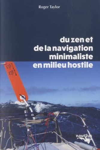 Du zen et de la navigation minimaliste en milieu hostile