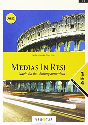 Medias in res!: AHS: 3. bis 4. Klasse - Schülerbuch (Neubearbeitung): Für das sechsjährige Latein