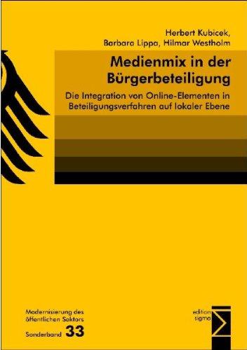 Medienmix in der Bürgerbeteiligung: Die Integration von Online-Elementen in Beteiligungsverfahren auf lokaler Ebene