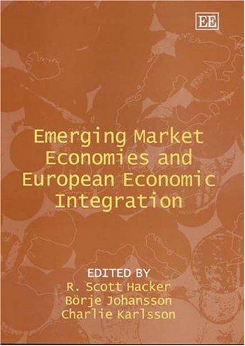 Emerging Market Economies And European Economic Integration