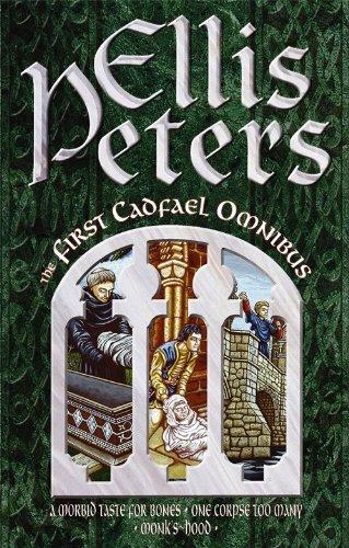 First Cadfael Omnibus: "Morbid Taste for Bones", "One Corpse Too Many", "Monks-hood"