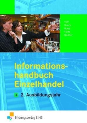 Informationshandbuch Einzelhandel. 2. Ausbildungsjahr. LF 6-10 (Lehr-/Fachbuch) (Lernmaterialien)