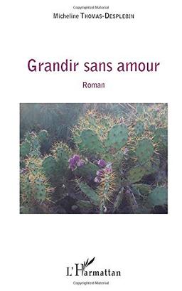 Grandir sans amour