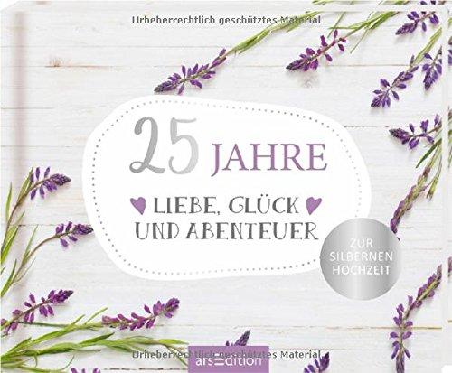 25 Jahre Liebe, Glück und Abenteuer: Zur Silbernen Hochzeit