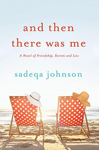 And Then There Was Me: A Novel of Friendship, Secrets and Lies