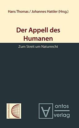 Der Appell des Humanen: Zum Streit um Naturrecht