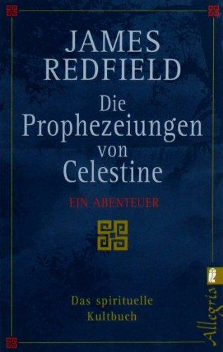 Die Prophezeiungen von Celestine: ein Abenteuer