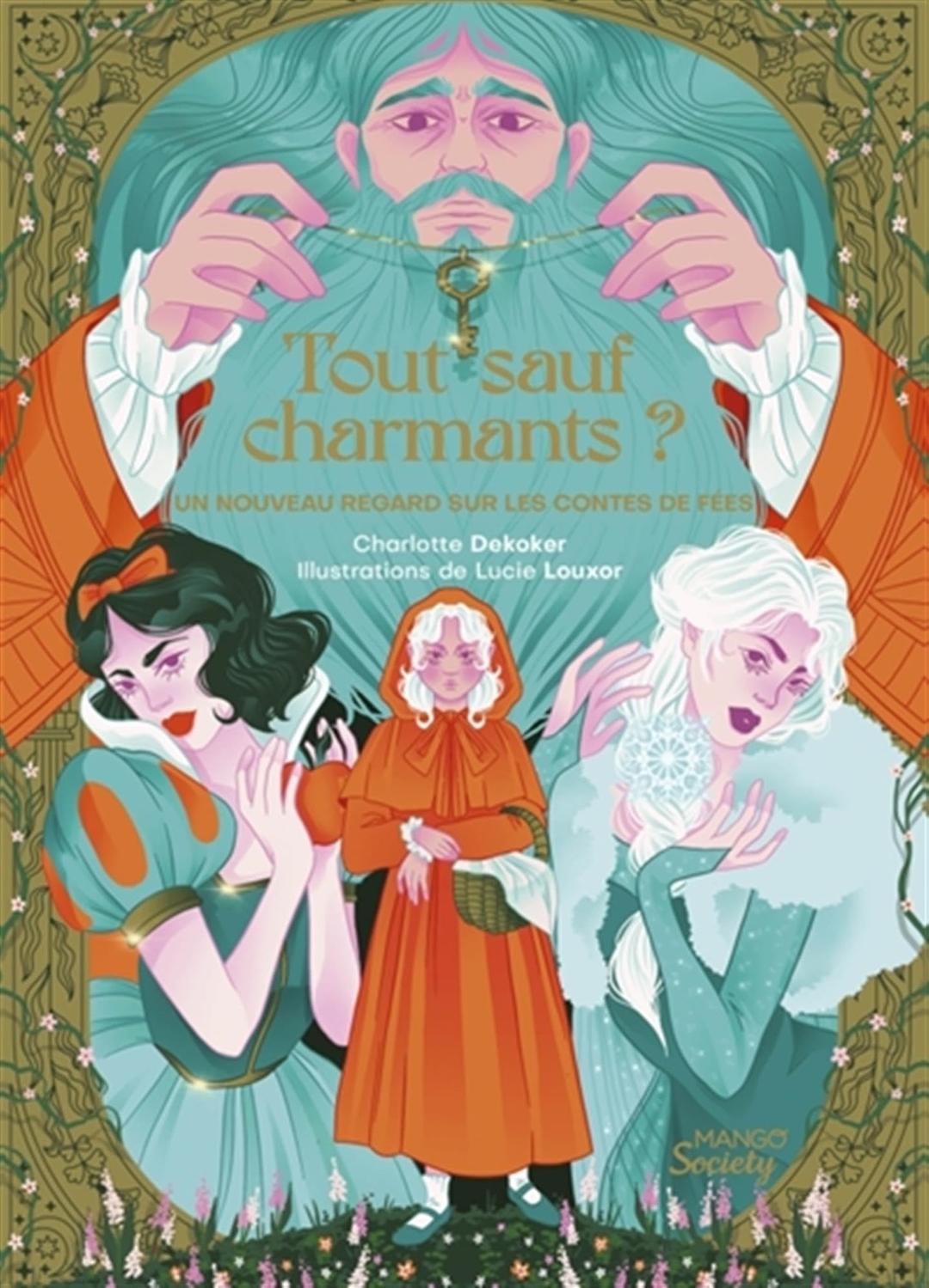 Tout sauf charmants ? : un nouveau regard sur les contes de fées