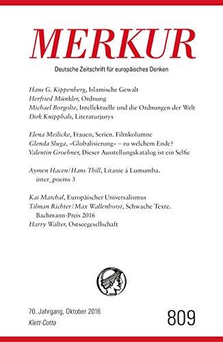 MERKUR Deutsche Zeitschrift für europäisches Denken - 2016-10: Nr. 809, Heft Oktober 2016