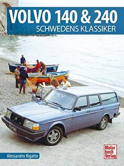 Volvo 140 & 240: Schwedens Klassiker