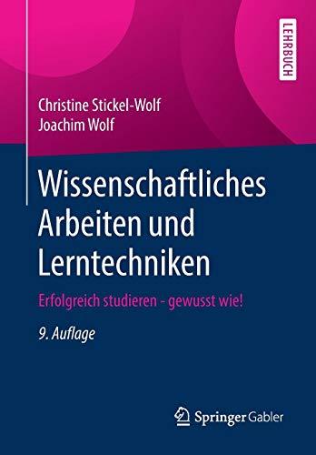 Wissenschaftliches Arbeiten und Lerntechniken: Erfolgreich studieren - gewusst wie!