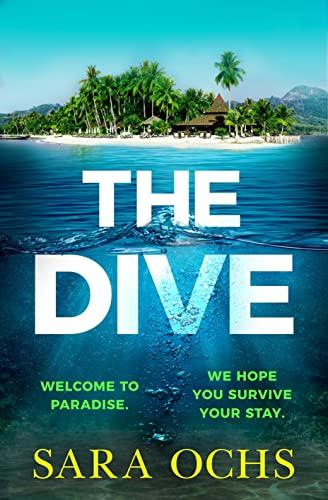 The Dive: The Guest List meets The Beach in this sun-soaked locked-room thriller debut for 2023