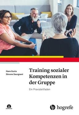 Training sozialer Kompetenzen in der Gruppe: Ein Praxisleitfaden