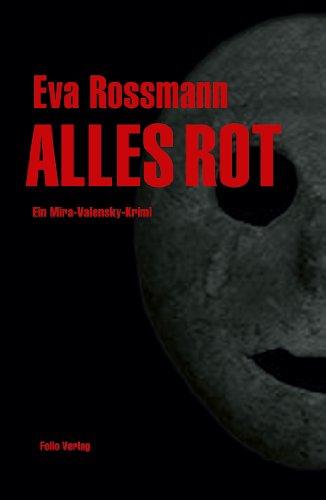 Alles rot: Ein Mira-Valensky-Krimi