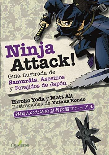 Ninja attack! : guía ilustrada de samuráis, asesinos y forajidos de Japón