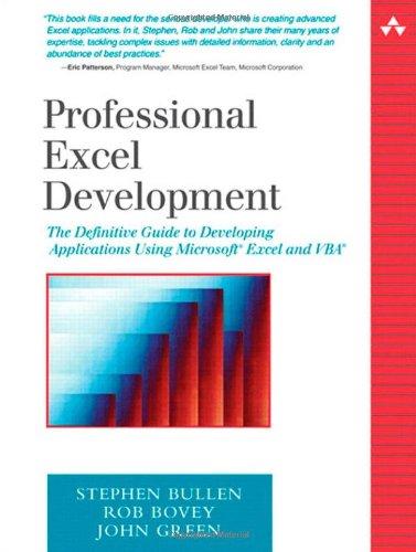 Professional Excel Development: The Definitive Guide to Developing Applications Using Microsoft Excel and VBA (Addison-Wesley Microsoft Technology)