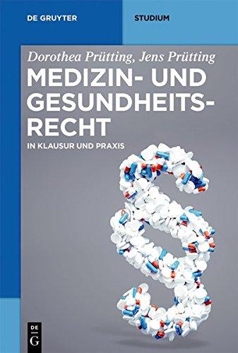 Medizin- und Gesundheitsrecht: in Klausur und Praxis (De Gruyter Studium)