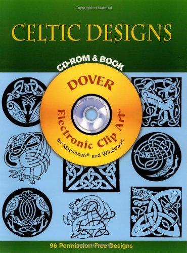 Celtic Designs CD-ROM and Book [With CDROM] (Dover Electronic Clip Art)